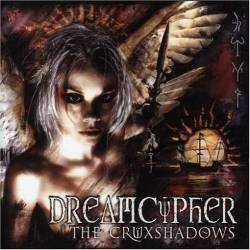 The Crüxshadows : Dreamcypher